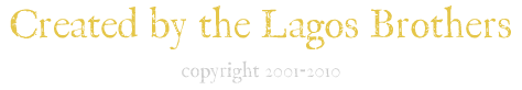 Created by the Lagos Brothers - Copyright 2001-2010